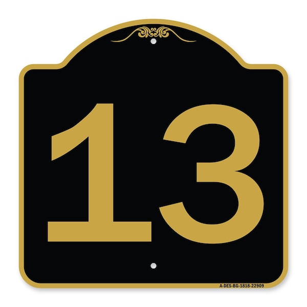 Signmission Designer Series Sign-Sign W/ Number 13, Black & Gold Aluminum Sign, 18" x 18", BG-1818-22909 A-DES-BG-1818-22909 - main